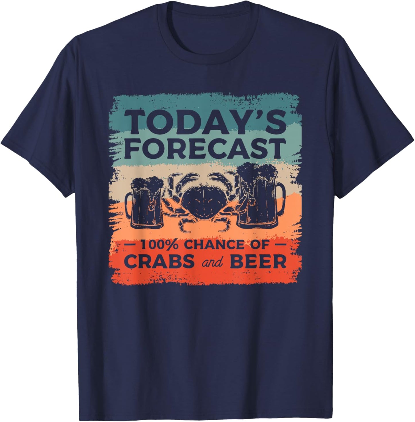 Today's Forecast 100% Chance Of Crabs And Beer T-Shirt - T-Shirt | Navy