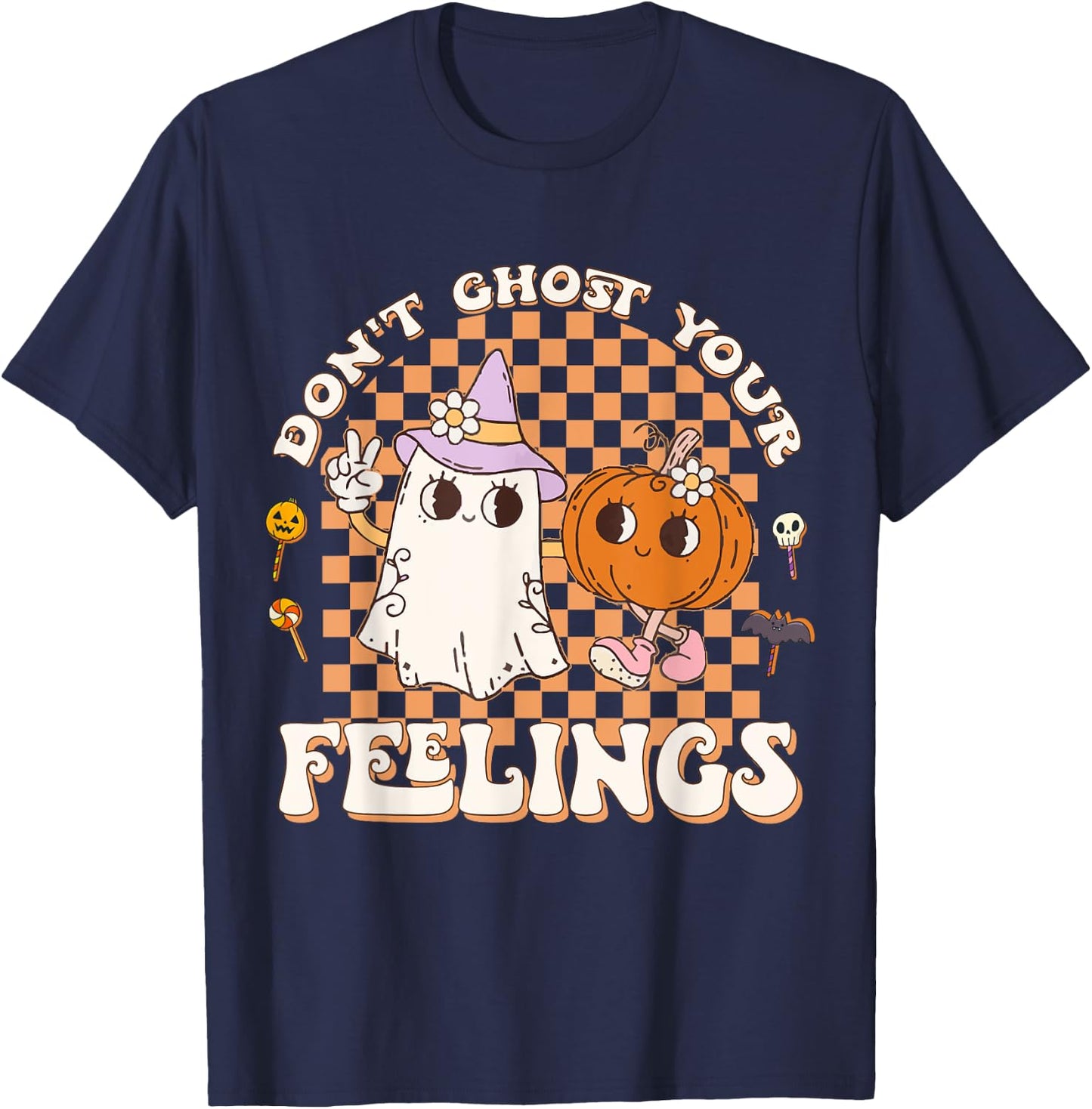 Cool Mental Health Halloween Quote Don't Ghost Your Feelings T-Shirt - T-Shirt | Navy