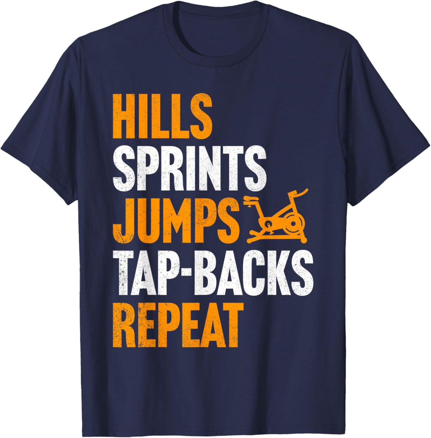 Indoor Cycling Hills Sprints Jumps Tap-Backs Spinning T-Shirt - T-Shirt | Navy