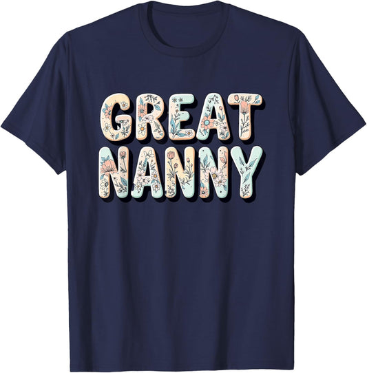 Wildflowers Great Nanny Floral Mother's Day Great Nanny T-Shirt - T-Shirt | Navy