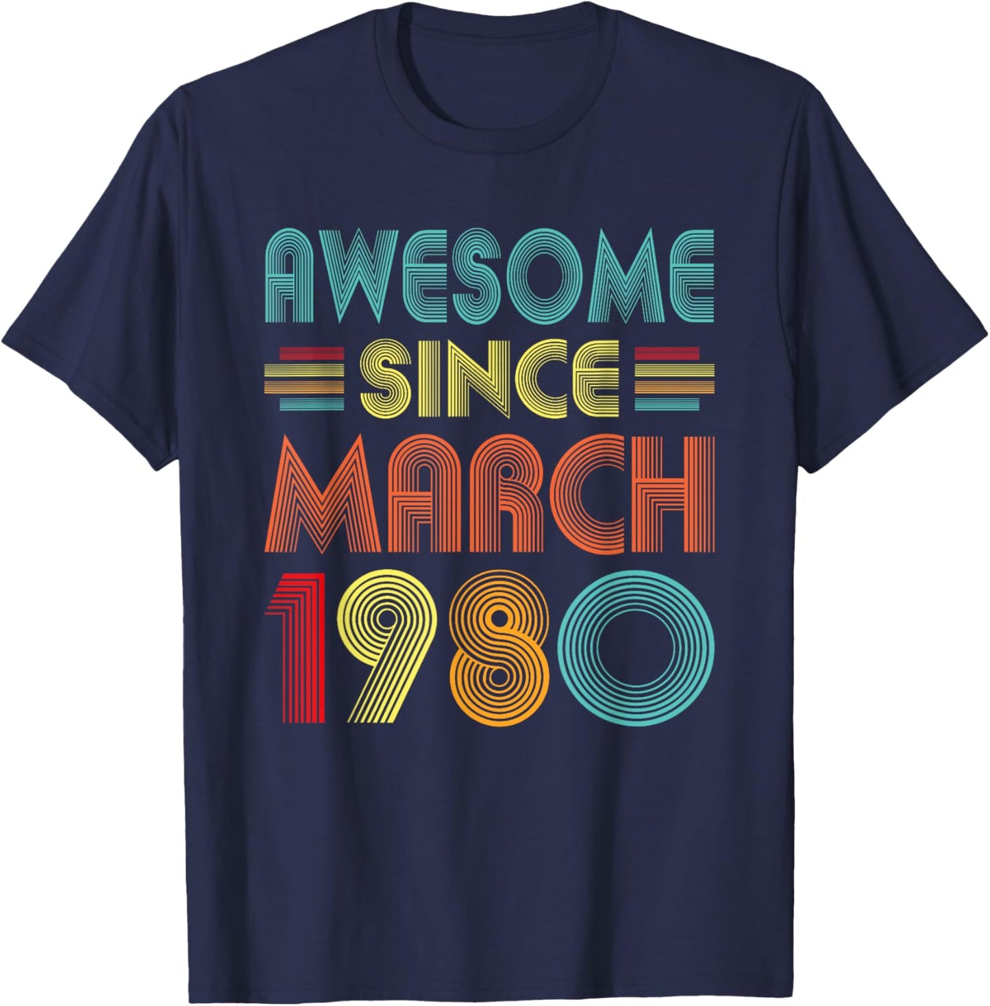 Awesome Since March 1980 Birth Of Birthday 1980 Vintage Idea T-Shirt - T-Shirt | Navy