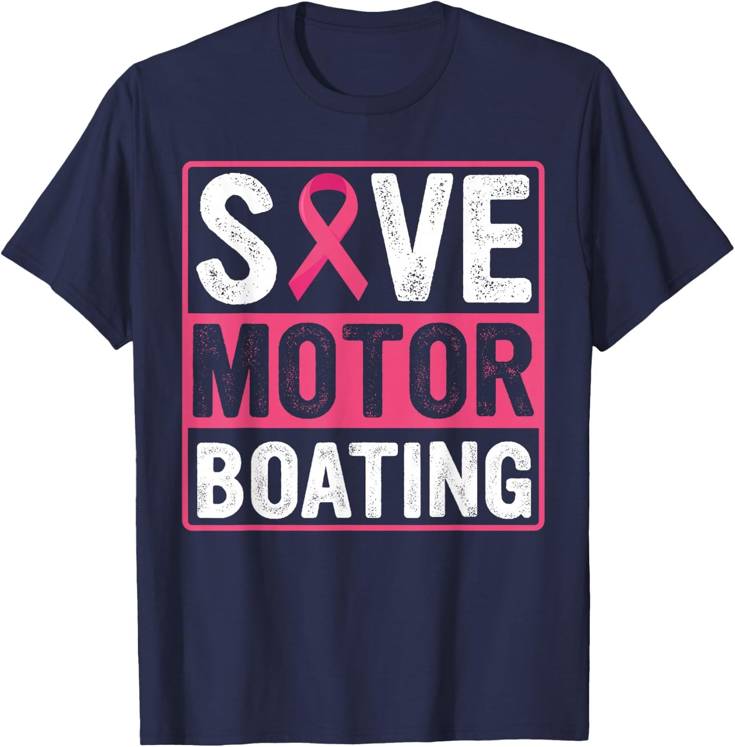 Save Motor Boating Breast Cancer Pink Ribbon T-Shirt - T-Shirt | Navy