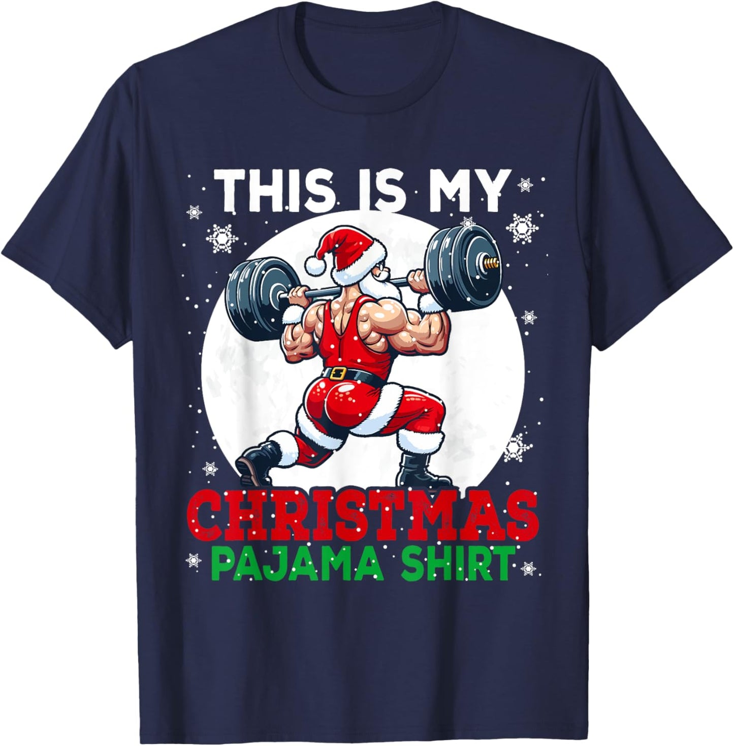 My Christmas Pajama Shirt Santa Weightlifting Gym Workout T-Shirt - T-Shirt | Navy