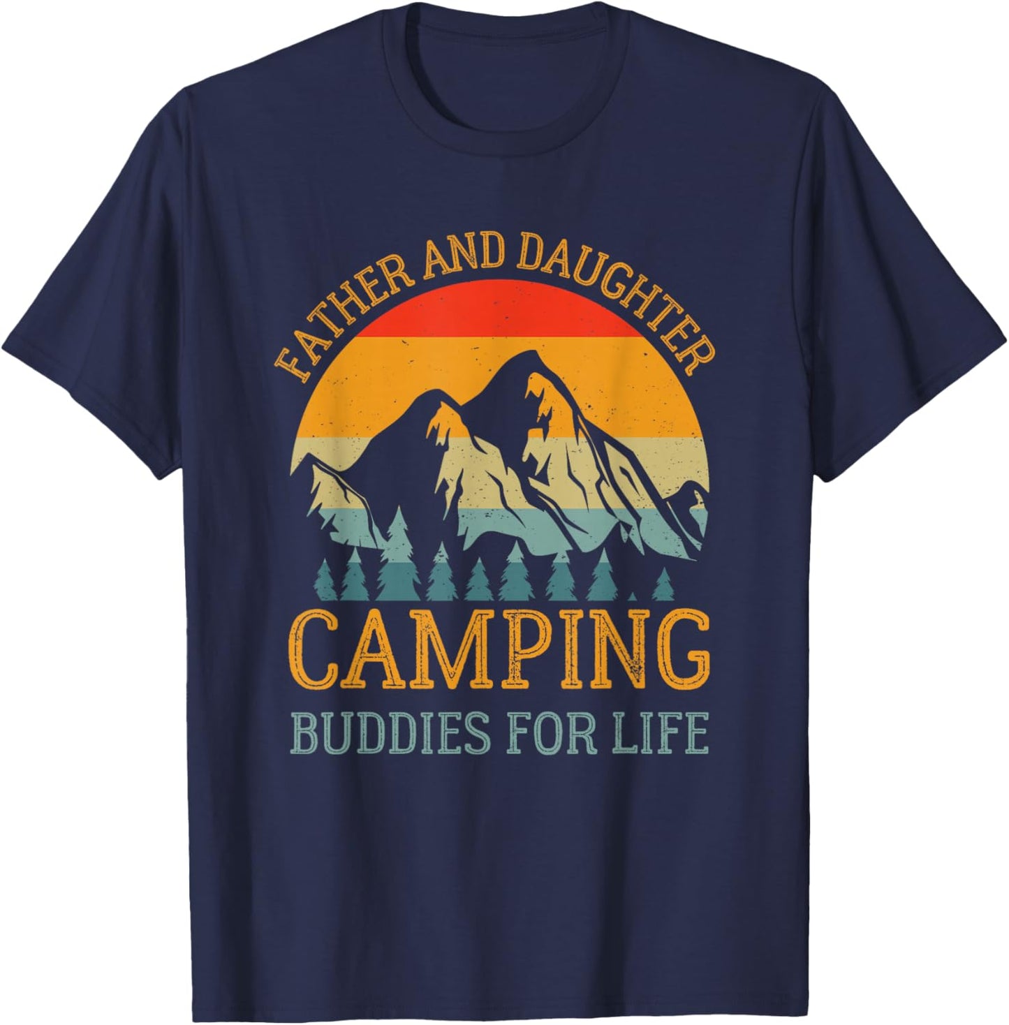 Father and Daughter Camping Buddies for Life Gift Dad T-Shirt - T-Shirt | Navy