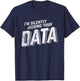 Judging Data Computer Data Science Data Science T-Shirt - T-Shirt | Navy