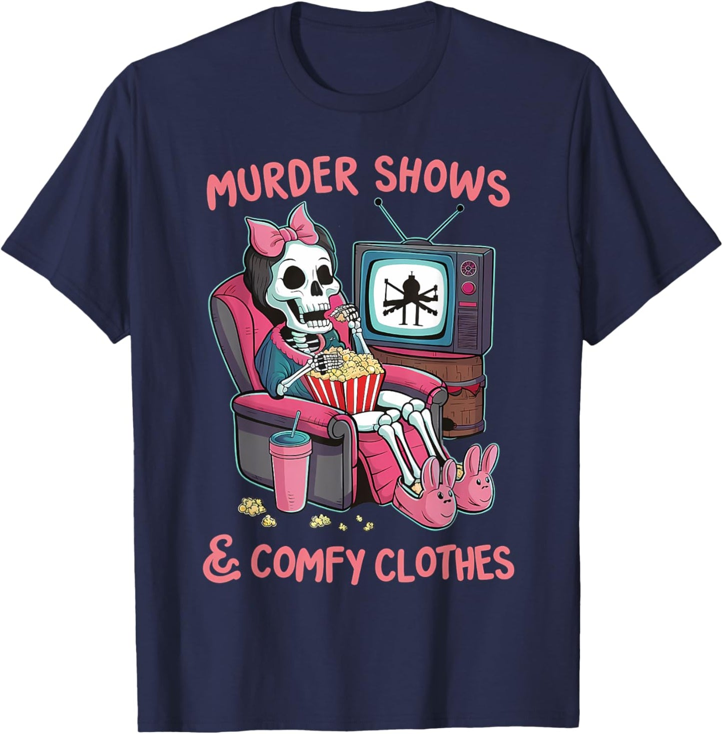 Murder Shows and Comfy Clothes Skeleton Mom Mother's Day T-Shirt - T-Shirt | Navy