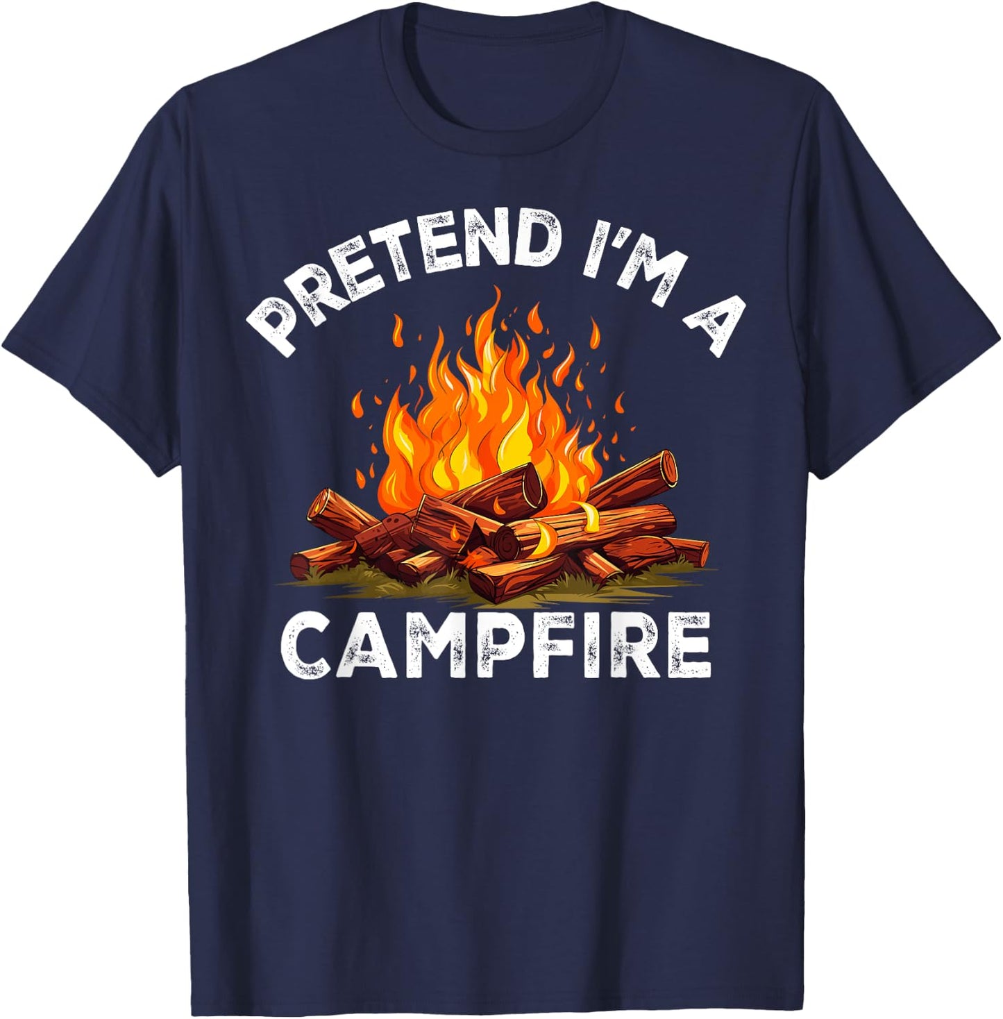 Pretend I'm Campfire Camping Holiday Funny Halloween Costume T-Shirt - T-Shirt | Navy