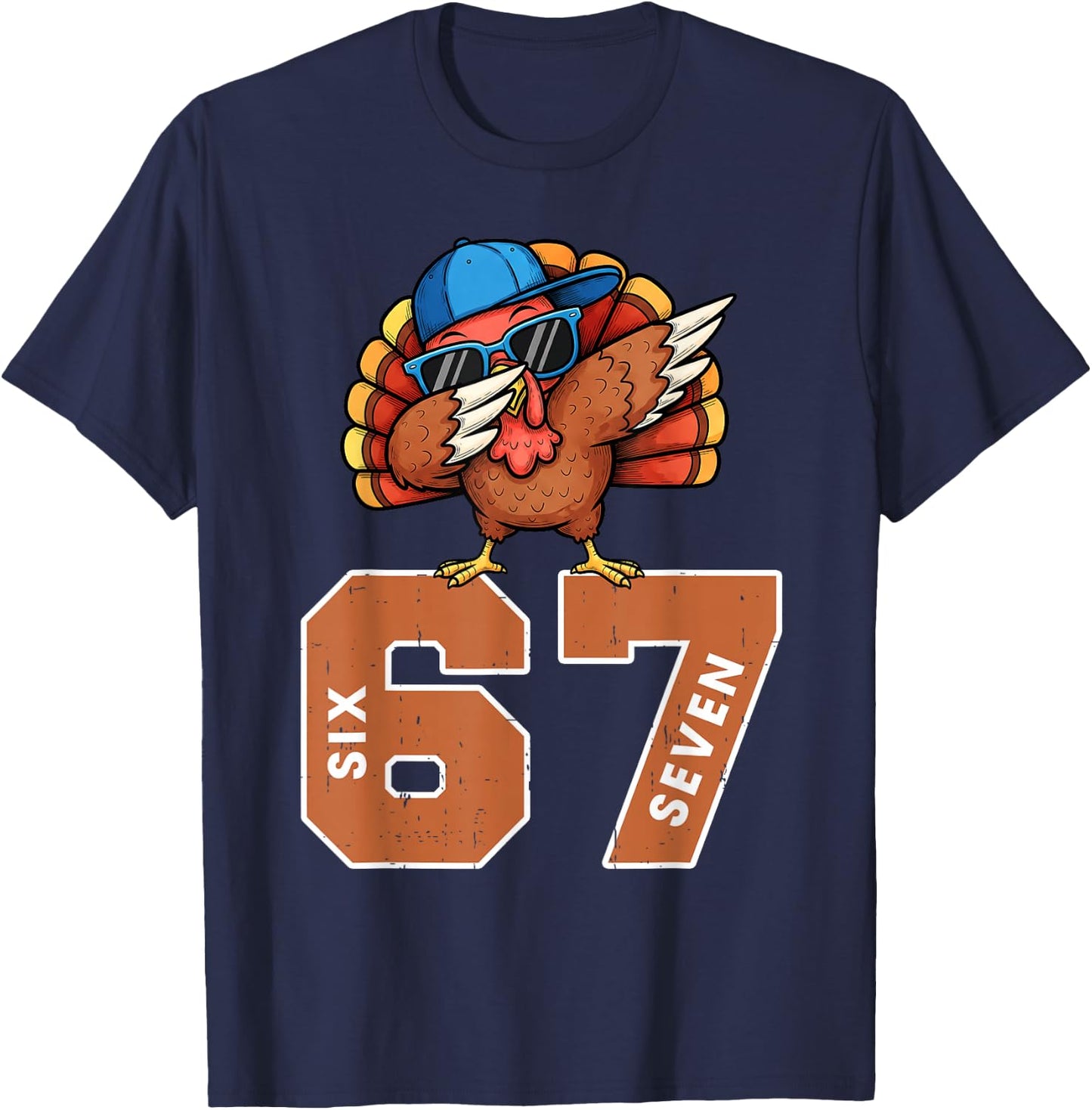 67 Thanksgiving Funny Turkey Thanksgiving 67 Turkey T-Shirt - T-Shirt | Navy