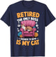 Retired The Only Boss I Answer To Now Is My Cat T-Shirt - T-Shirt | Navy