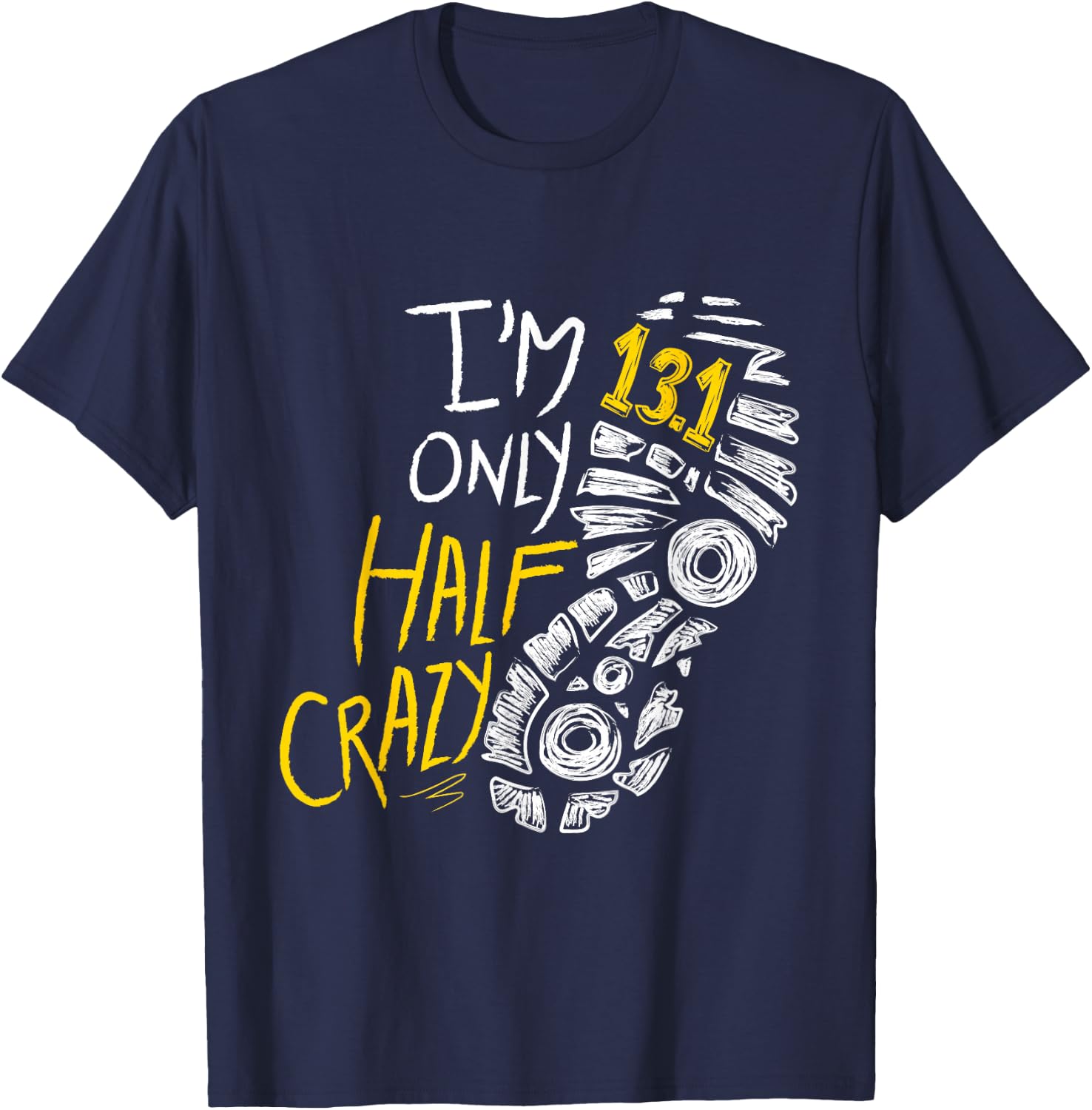 Funny Half Marathon Shirts Women Men | Half Marathon Runners Gift T-Shirt - T-Shirt | Navy