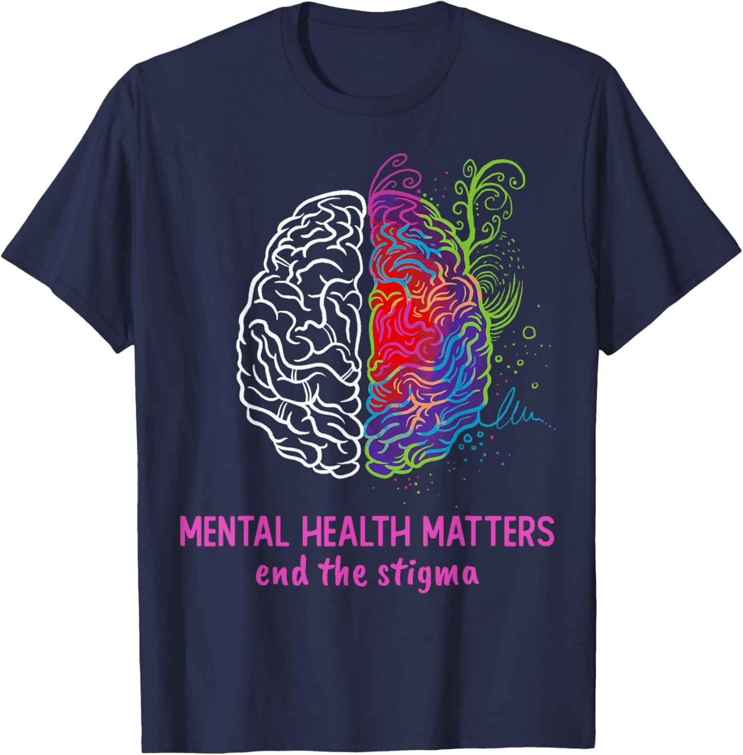 End The Stigma Mental Health Matters Mental Awareness Brain T-Shirt - T-Shirt | Navy