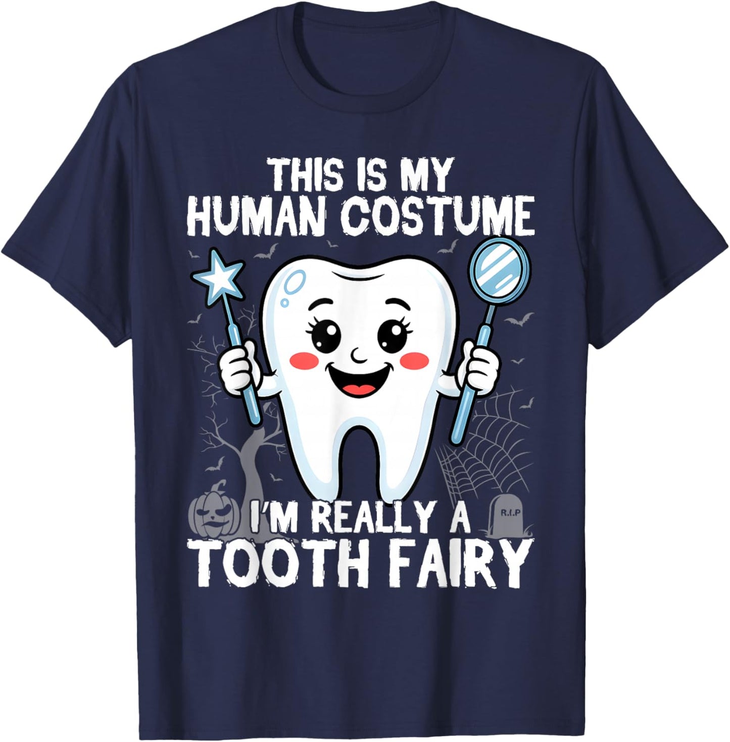 Tooth Fairy Human Costume Halloween Dental Hygienist Dentist T-Shirt - T-Shirt | Navy
