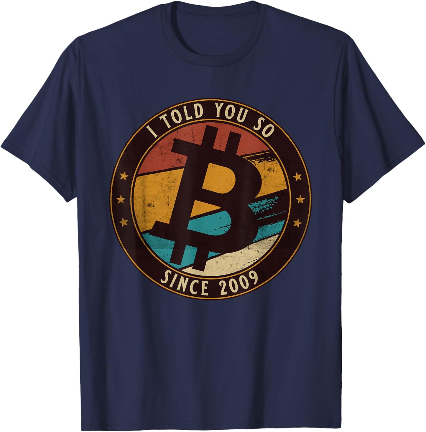 Bitcoin - I told you so | BTC Crypto and Bitcoin T-Shirt - T-Shirt | Navy