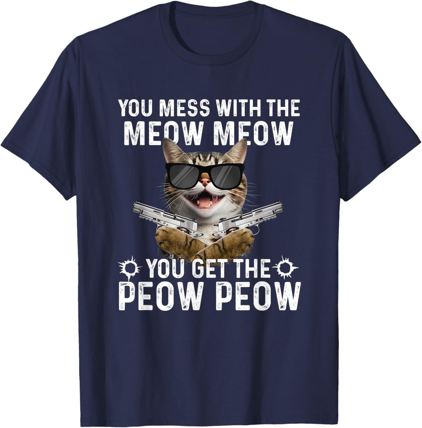 You Mess With The Meow Meow - Cat Lover Kitten Owner T-Shirt - T-Shirt | Navy