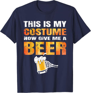 Funny Halloween This Is My Costume Now Give Me A Beer Lover T-Shirt - T-Shirt | Navy