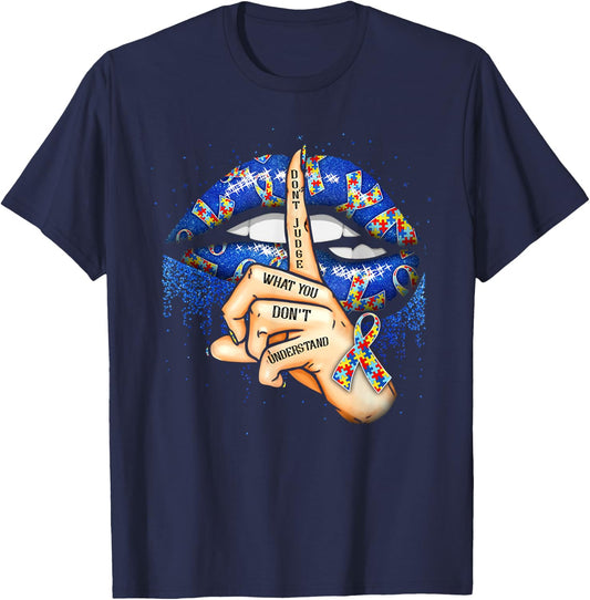 Don't Judge What You Don't Understand Autism Awareness Lips T-Shirt - T-Shirt | Navy