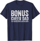 Bonus Cheerleader Dad Bonus Cheerleading Dad Bonus Cheer Dad T-Shirt - T-Shirt | Navy