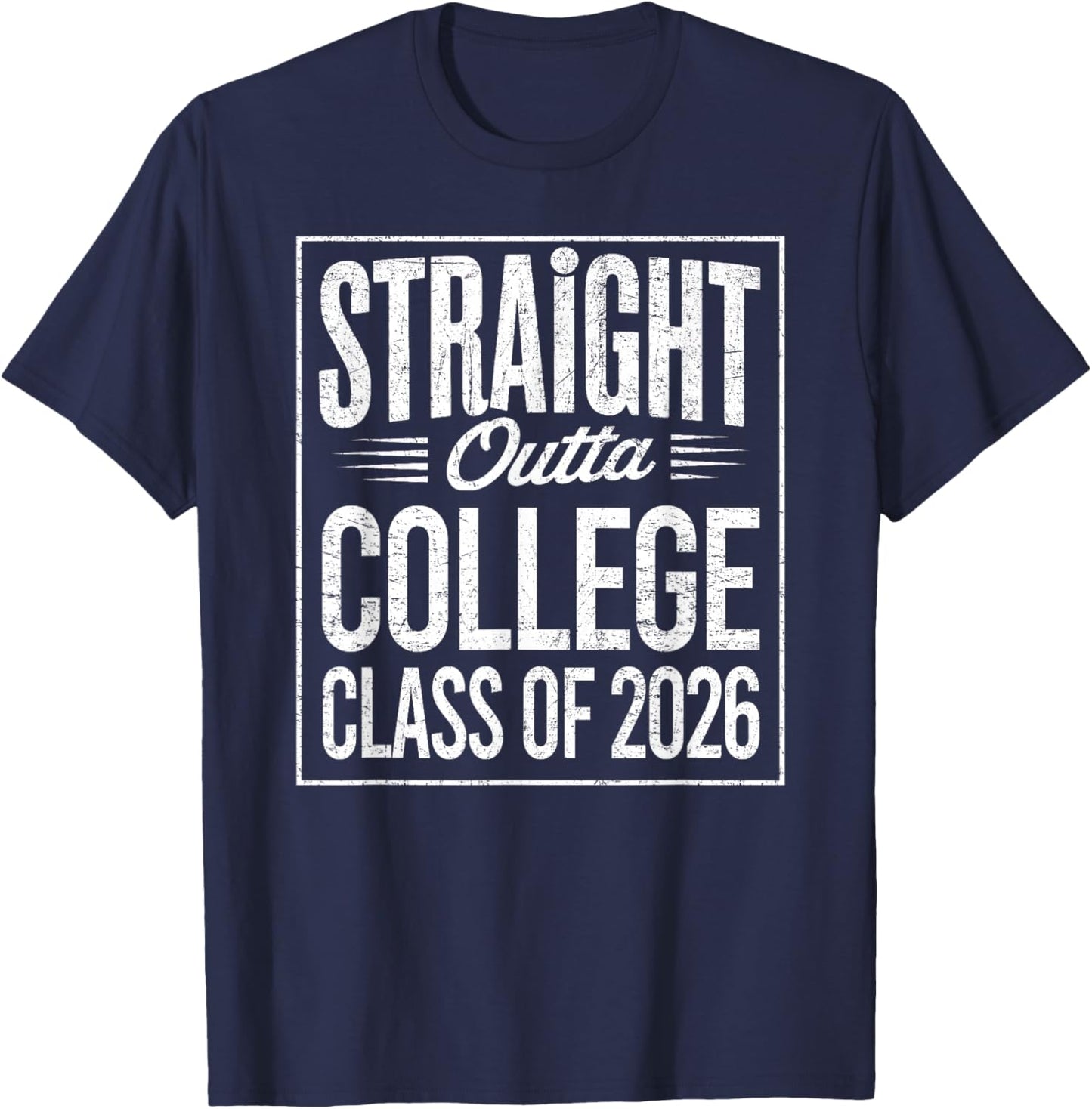 Straight Outta College Graduation Class of 2026 Graduate T-Shirt - T-Shirt | Navy