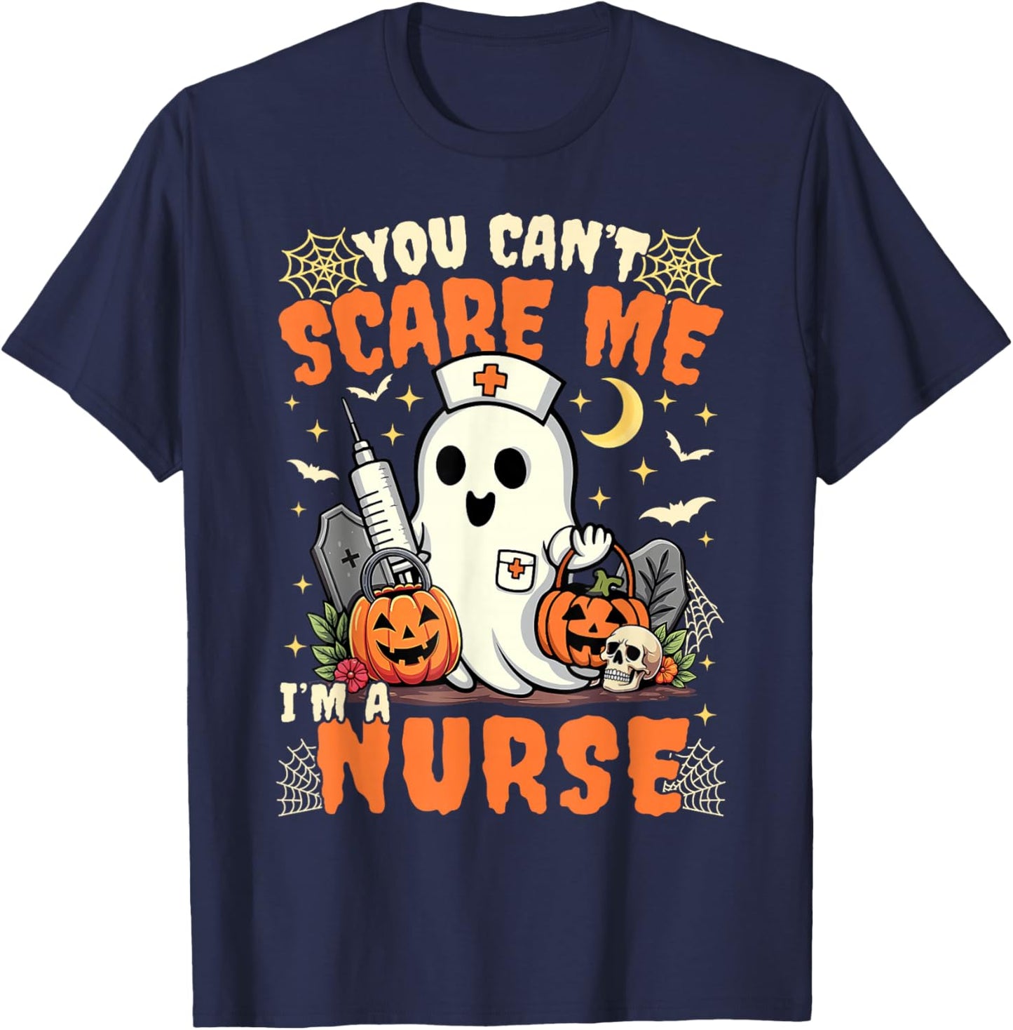 You Cant Scare Me I'm a Nurse Halloween RN Witch Boo Funny T-Shirt - T-Shirt | Navy