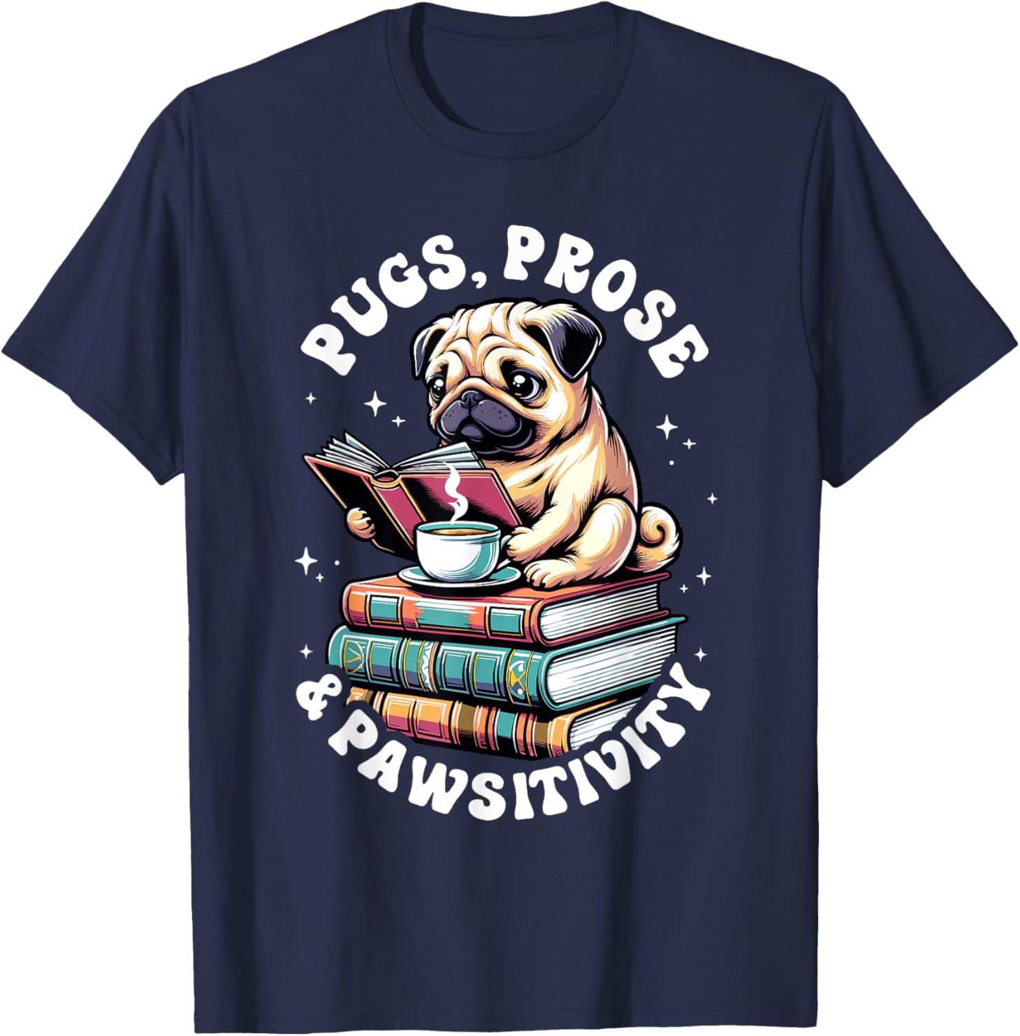 Funny Book Reading Pug Dog Pug Lover Prose & Pawsitivity Men Women Kids T-Shirt - T-Shirt | Navy