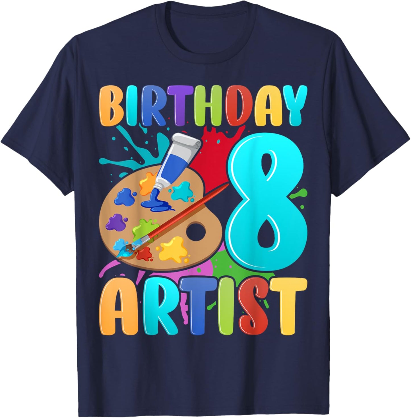 Birthday Artist Kids 8 Years Old Painting Art 8th Birthday T-Shirt - T-Shirt | Navy