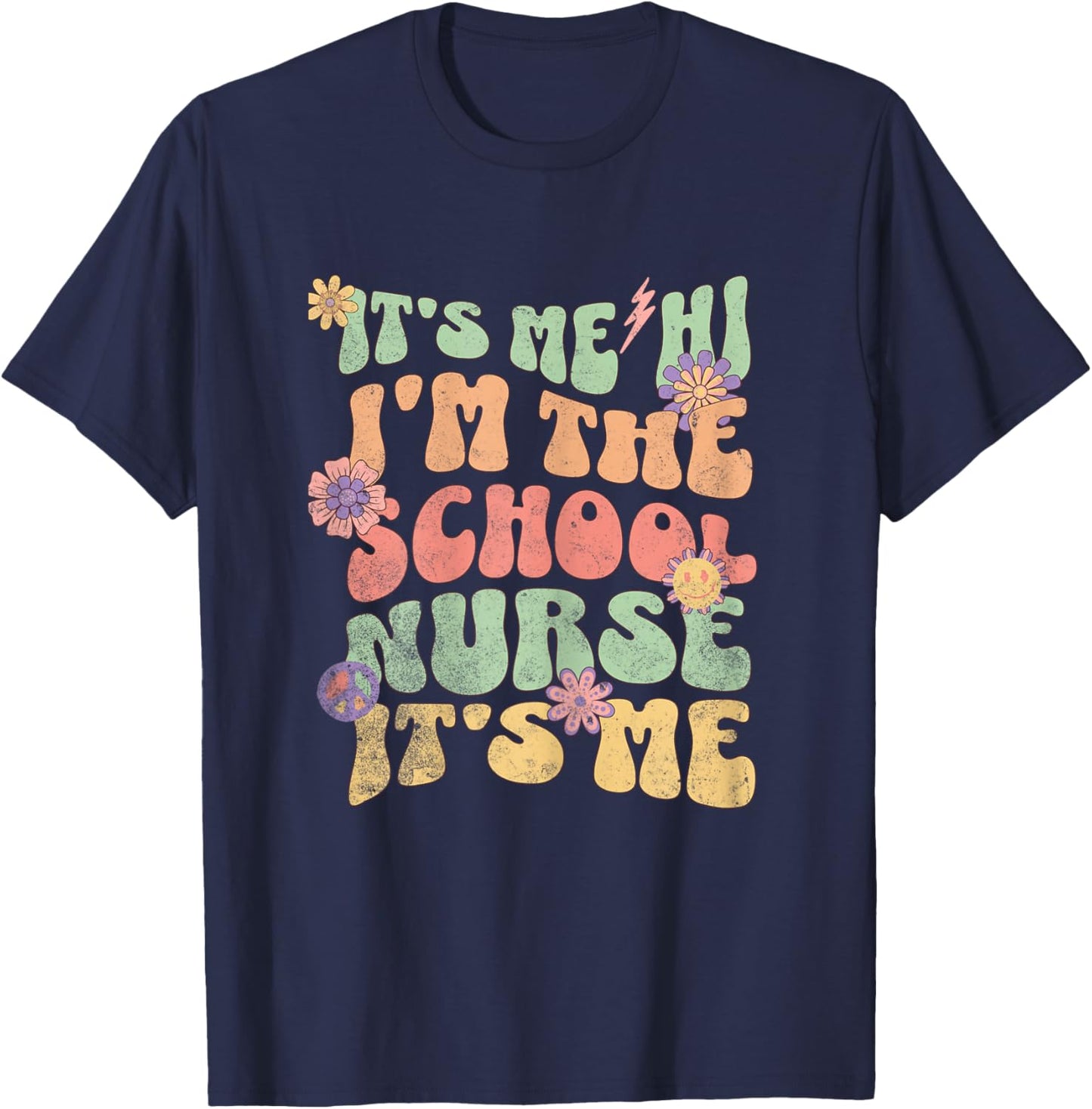 Funny Back To School Nurse It's Me Hi I'm The School Nurse T-Shirt - T-Shirt | Navy