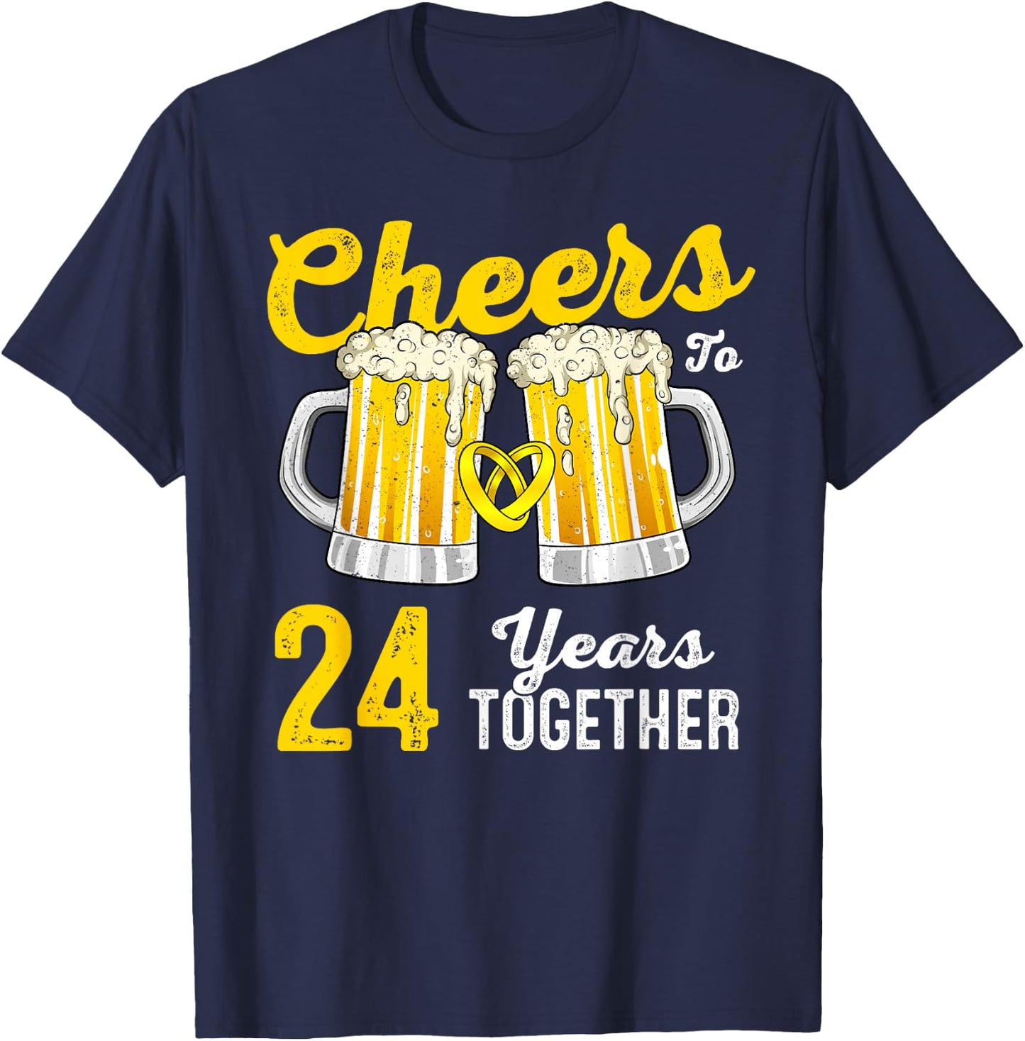 Cheers 24 Years Together Funny 24th Wedding Anniversary T-Shirt - T-Shirt | Navy