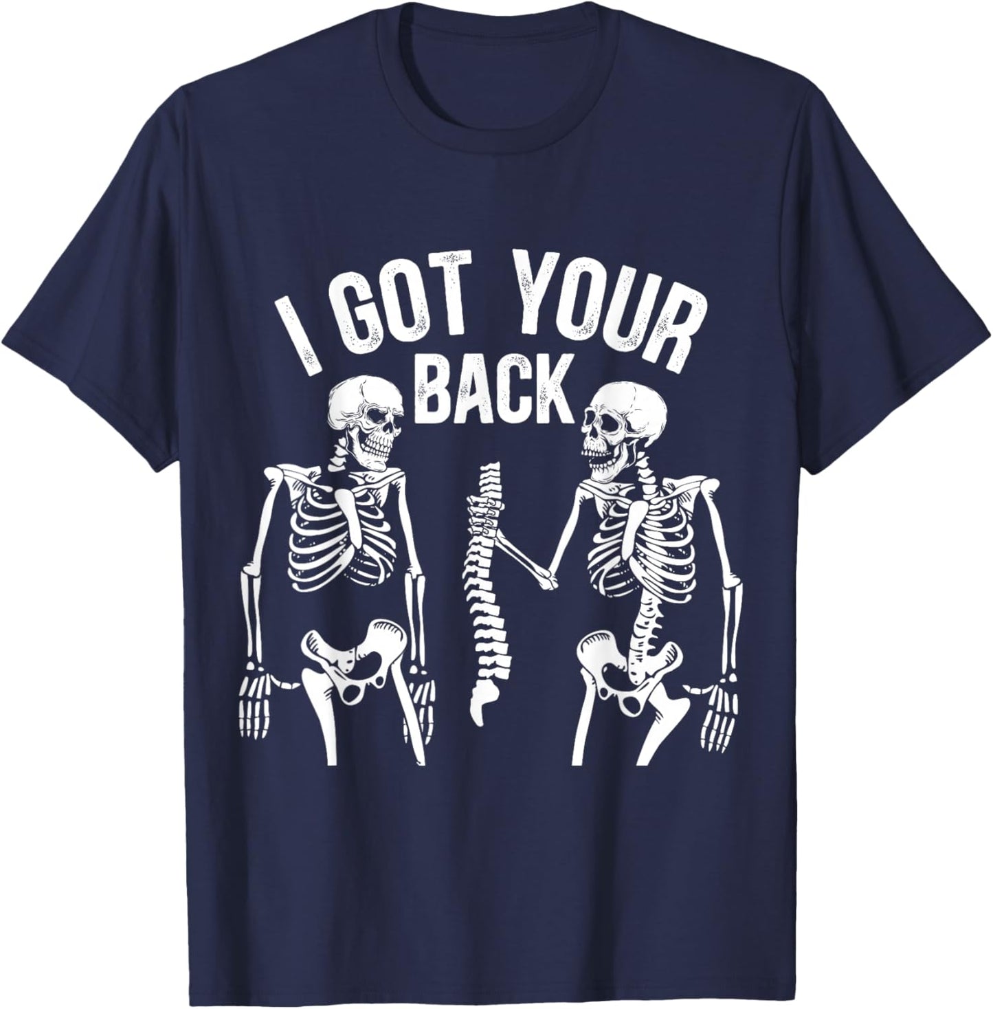 I got your back funny skeleton, Halloween Humor , Gift T-Shirt - T-Shirt | Navy
