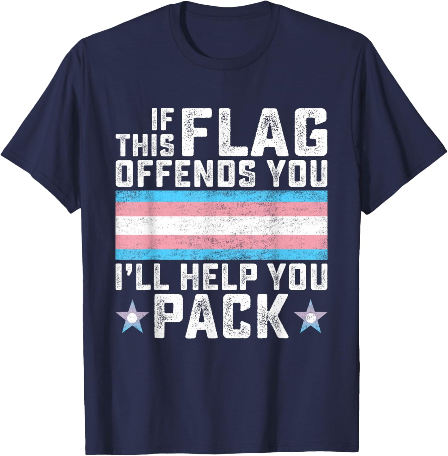 Transgender If This Flag Offends You Funny Trans Pride T-Shirt - T-Shirt | Navy