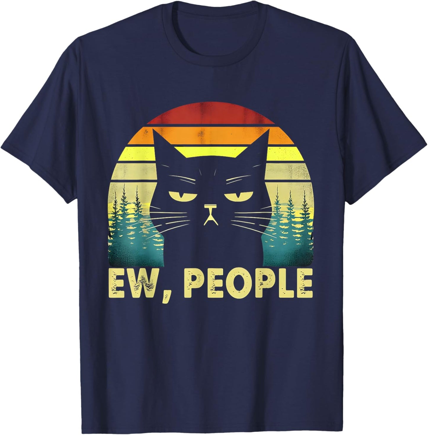 Sarcastic Cat Ew People Shirt Cat T-Shirt - T-Shirt | Navy