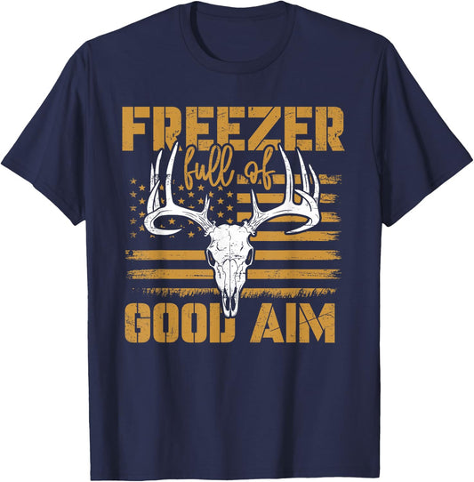 Freezer Full Of Good Aim Deer Hunting Season Hunter T-Shirt - T-Shirt | Navy
