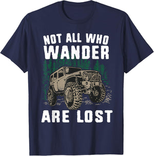 Funny Offroad Truck 4x4 Not All Who Wander Are Lost Gift T-Shirt - T-Shirt | Navy