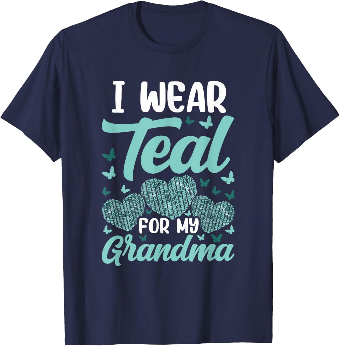 I wear teal for my Grandma Ovarian Cancer Awareness T-Shirt - T-Shirt | Navy