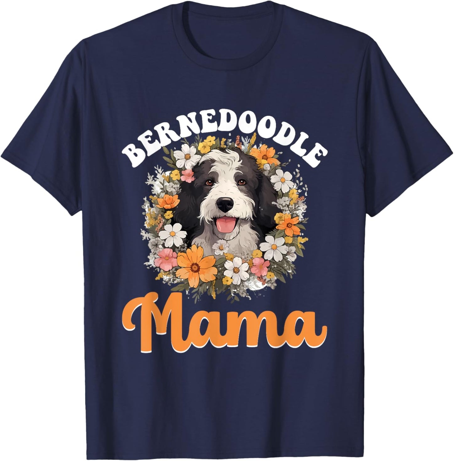 Bernedoodle Dog Breed Pet Bernedoodle Mama T-Shirt - T-Shirt | Navy
