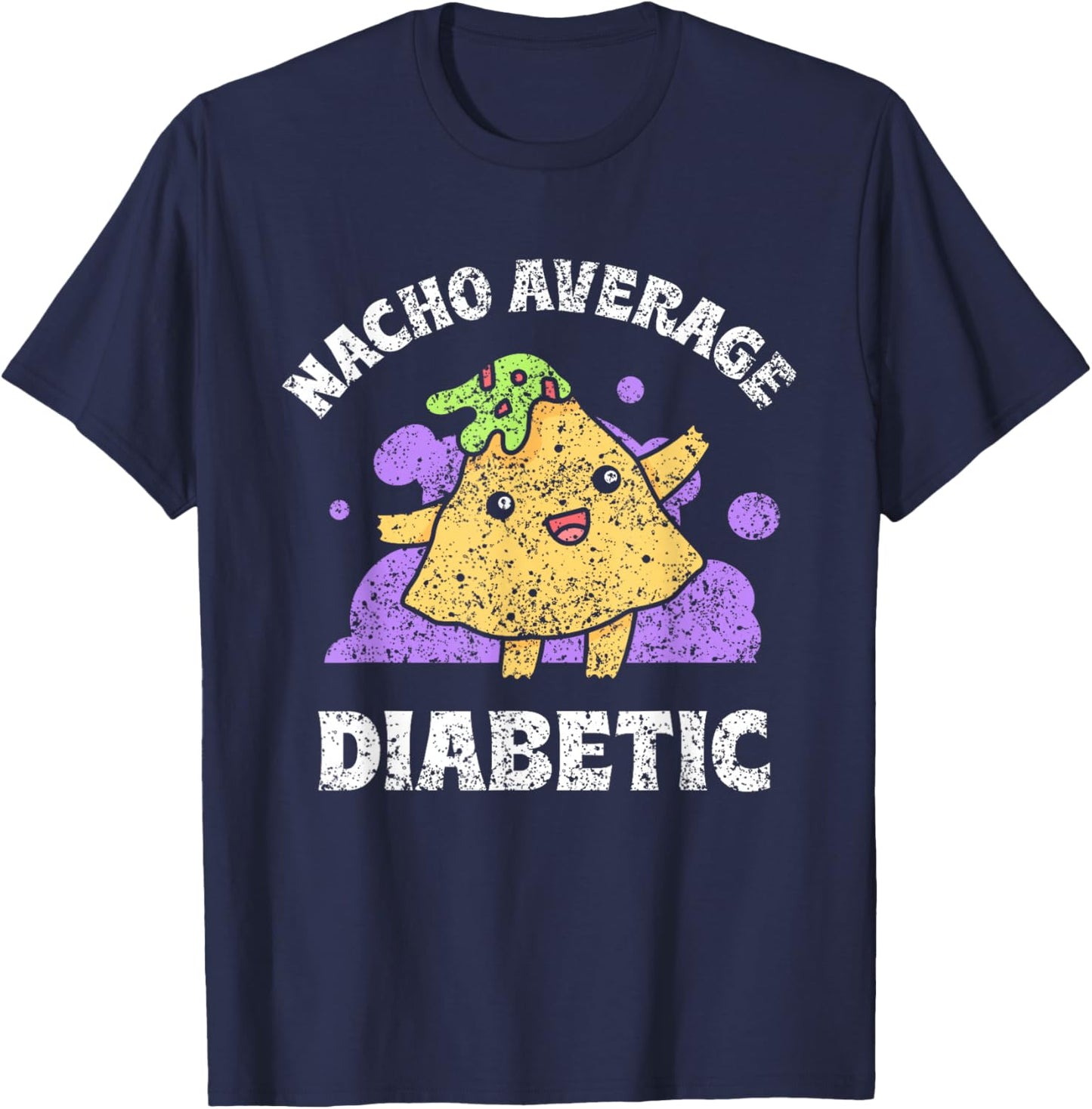 Nacho Average Diabetic Insulin Patient Type Diabetes T-Shirt - T-Shirt | Navy