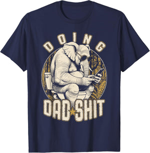 Doing Dad Shit Funny Fathers Day Elephant Toilet Vintage T-Shirt - T-Shirt | Navy