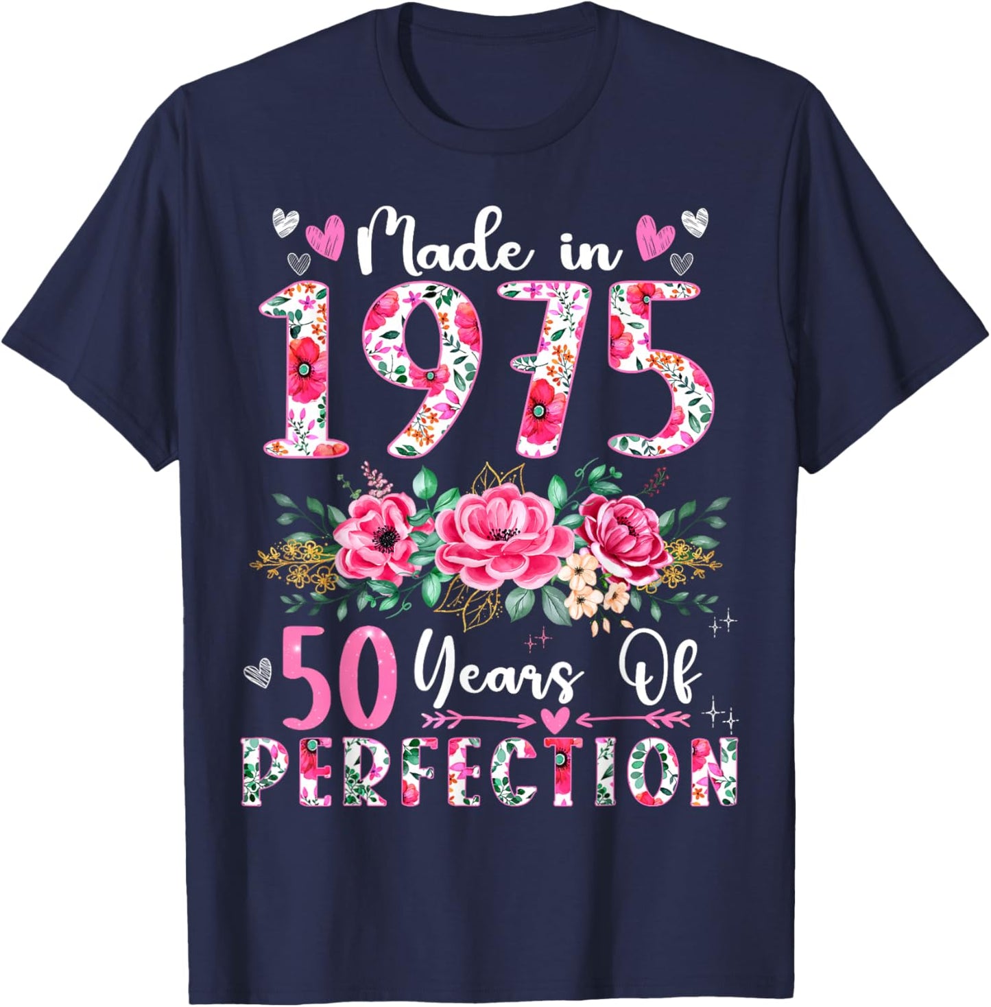 50 Year Old Made In 1975 Floral 50th Birthday Women T-Shirt - T-Shirt | Navy