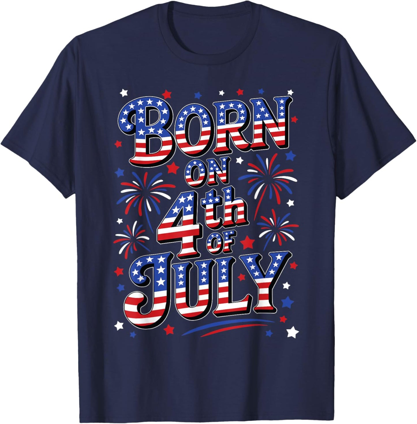 Born On The 4th of July Birthday T-Shirt - T-Shirt | Navy