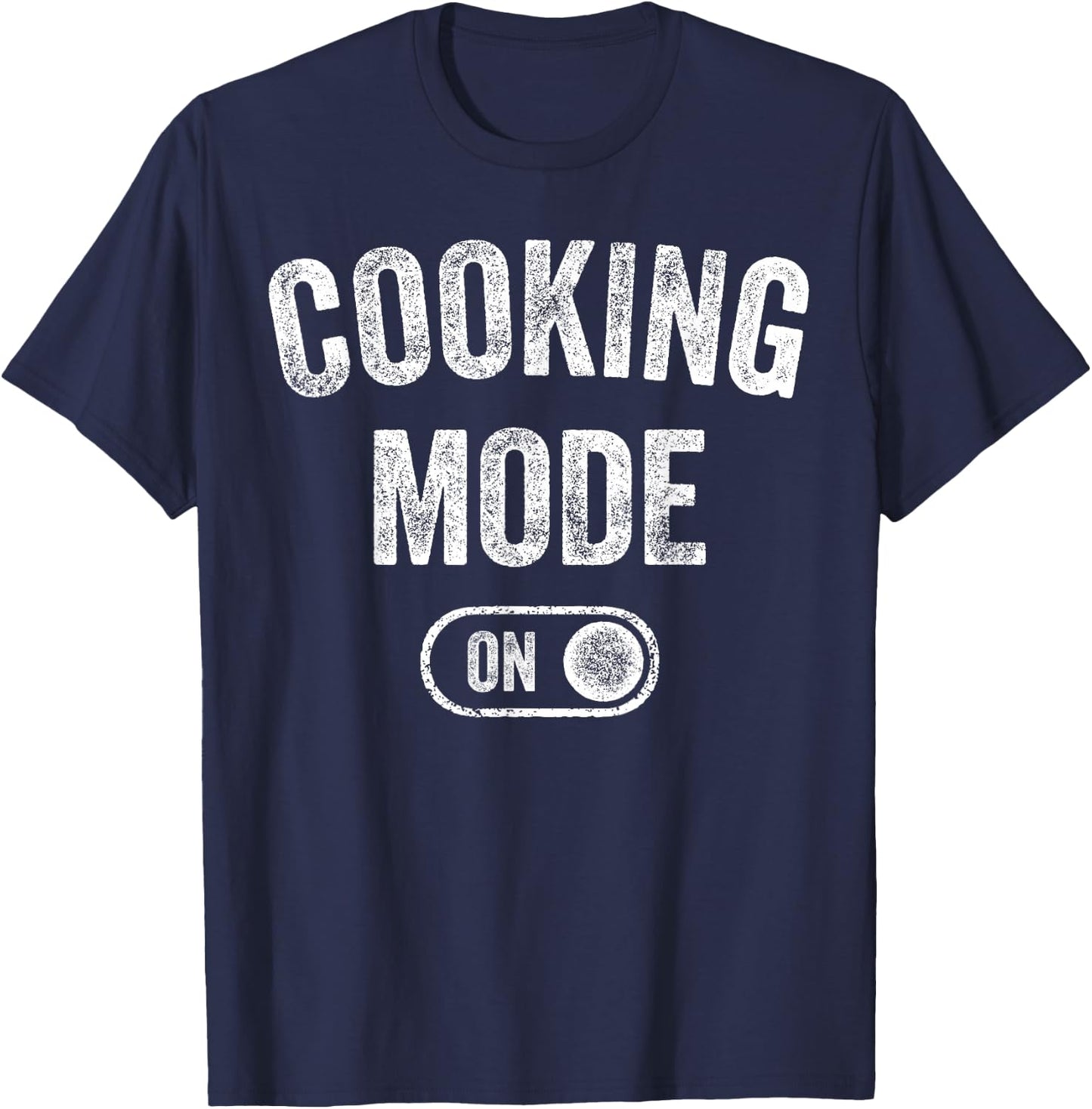 Cooking Mode On Funny Chef Gift Mom Grandma Home Cooking T-Shirt - T-Shirt | Navy