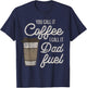 You Call it Coffee Call it Dad Fuel Funny Coffee Dad T-Shirt - T-Shirt | Navy