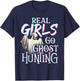 Real Girls Go Ghost Hunting - Paranormal Halloween Activity T-Shirt - T-Shirt | Navy