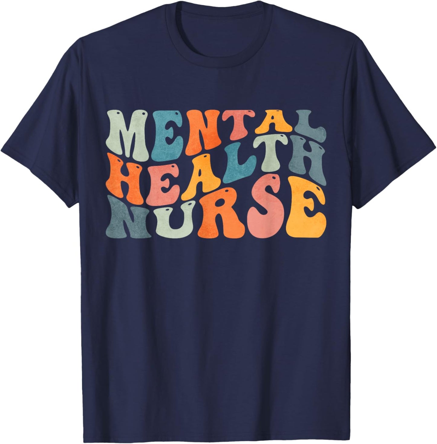 Groovy Mental Health Nurse Psychiatric Psych Nurse Nursing T-Shirt - T-Shirt | Navy