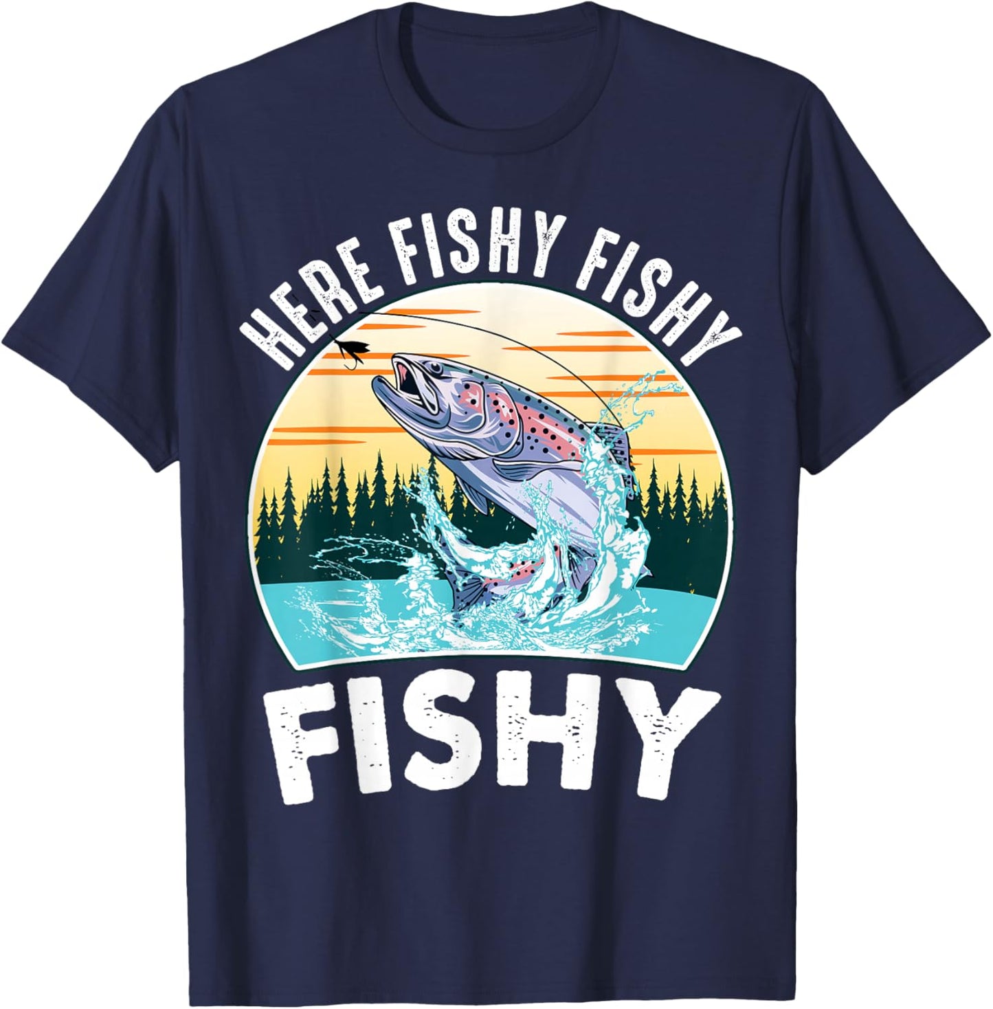 Here-Fishy Rainbow Trout Fly Fishing Gift Funny Dad Joke T-Shirt - T-Shirt | Navy