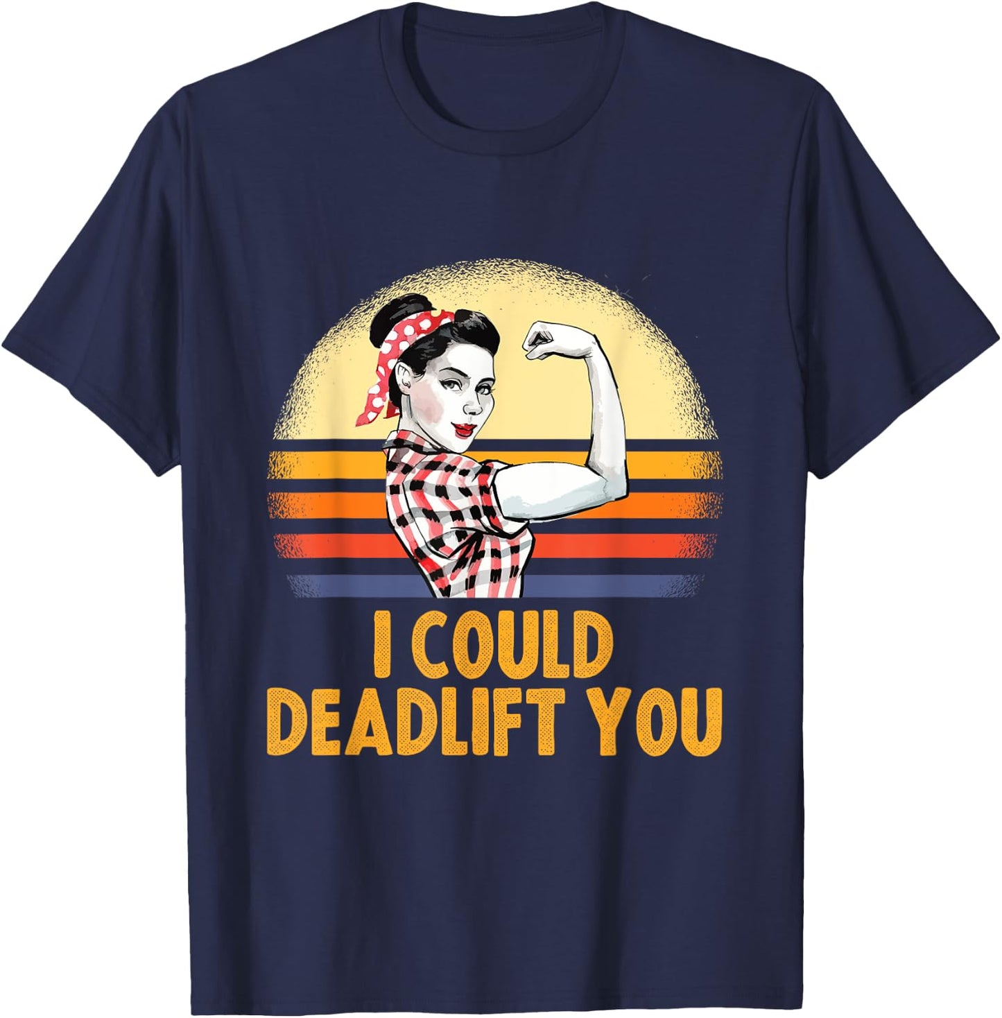 Deadlifting Gifts - I Could Deadlift You Workout Exercise T-Shirt - T-Shirt | Navy