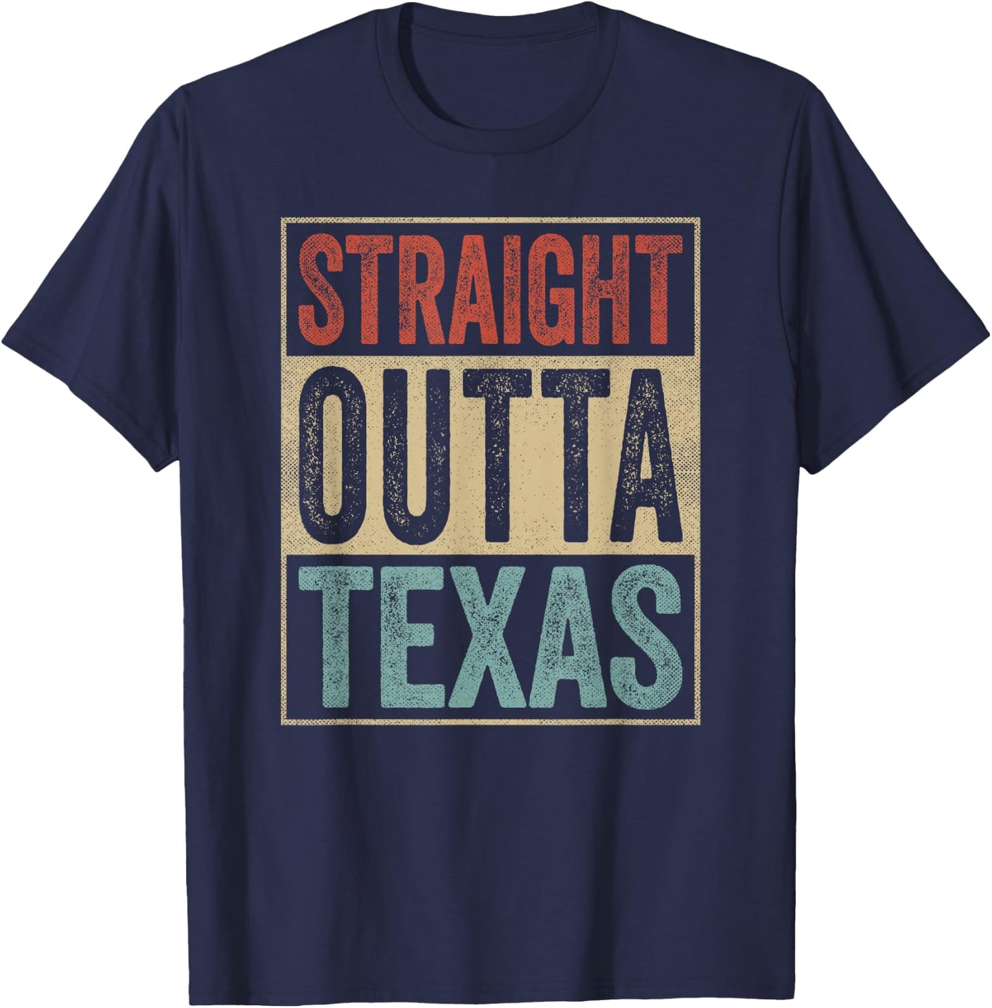 Funny Texas Souvenir TX Outfit Straight Outta Texas T-Shirt - T-Shirt | Navy