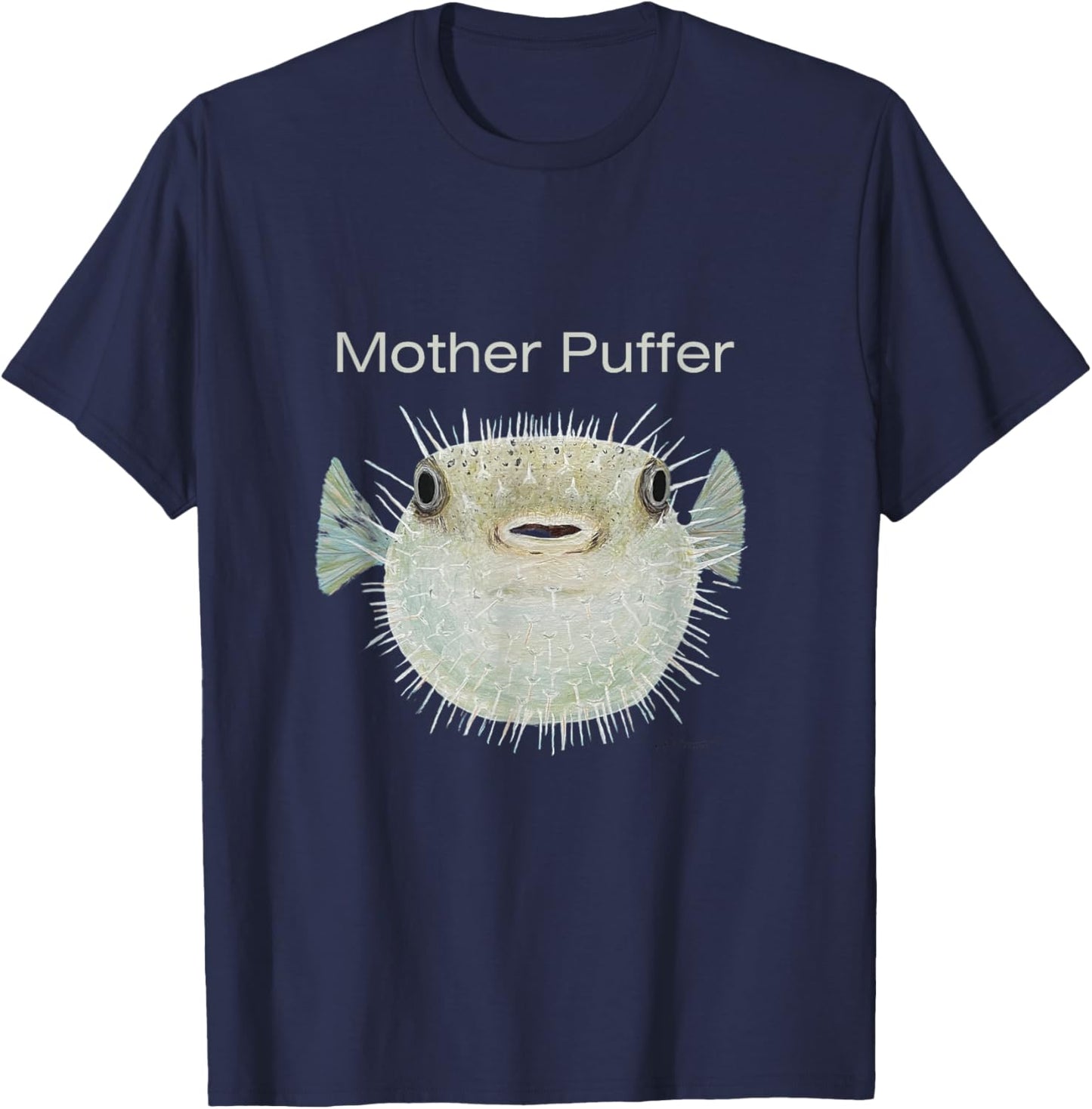 Cute Puffer Fish Blowfish Sea Life Fisherman Mother Puffer T-Shirt - T-Shirt | Navy