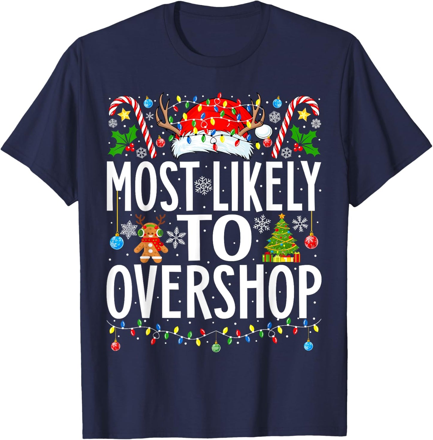 Most Likely To Overshop Shopping squad Xmas Family Christmas T-Shirt - T-Shirt | Navy