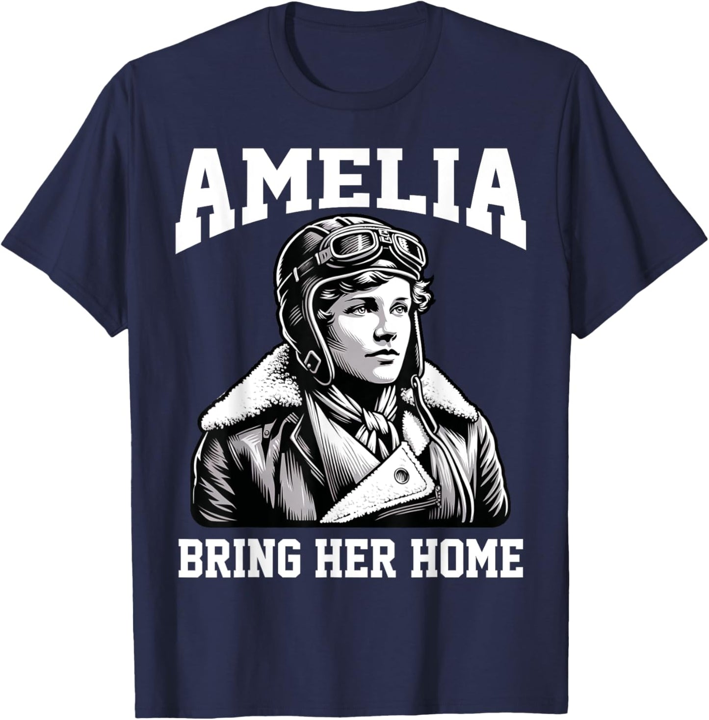 Amelia Bring Amelia Home Missing Person Female Aviator T-Shirt - T-Shirt | Navy