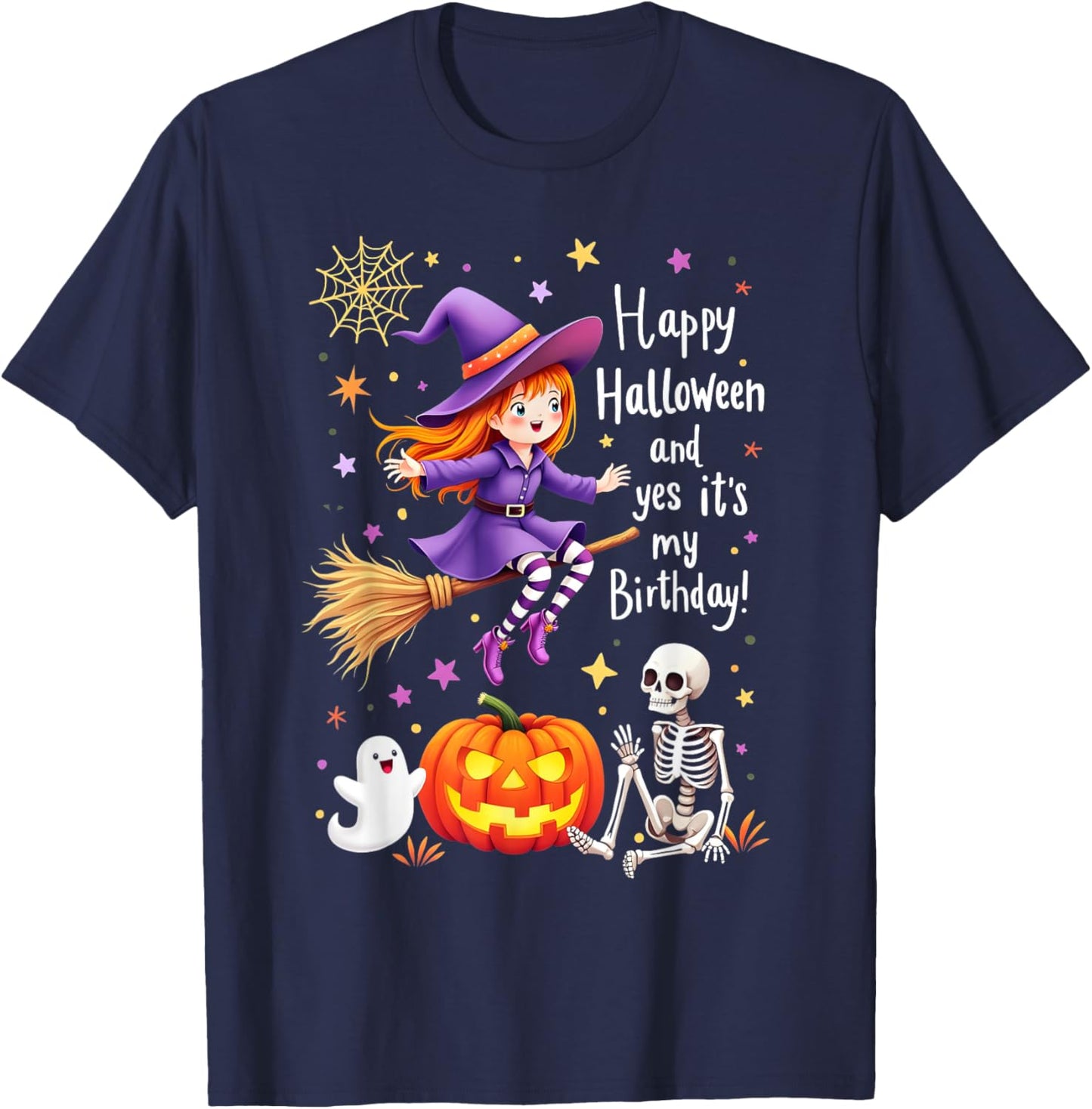 Happy Halloween And Yes It's My Birthday T-Shirt - T-Shirt | Navy