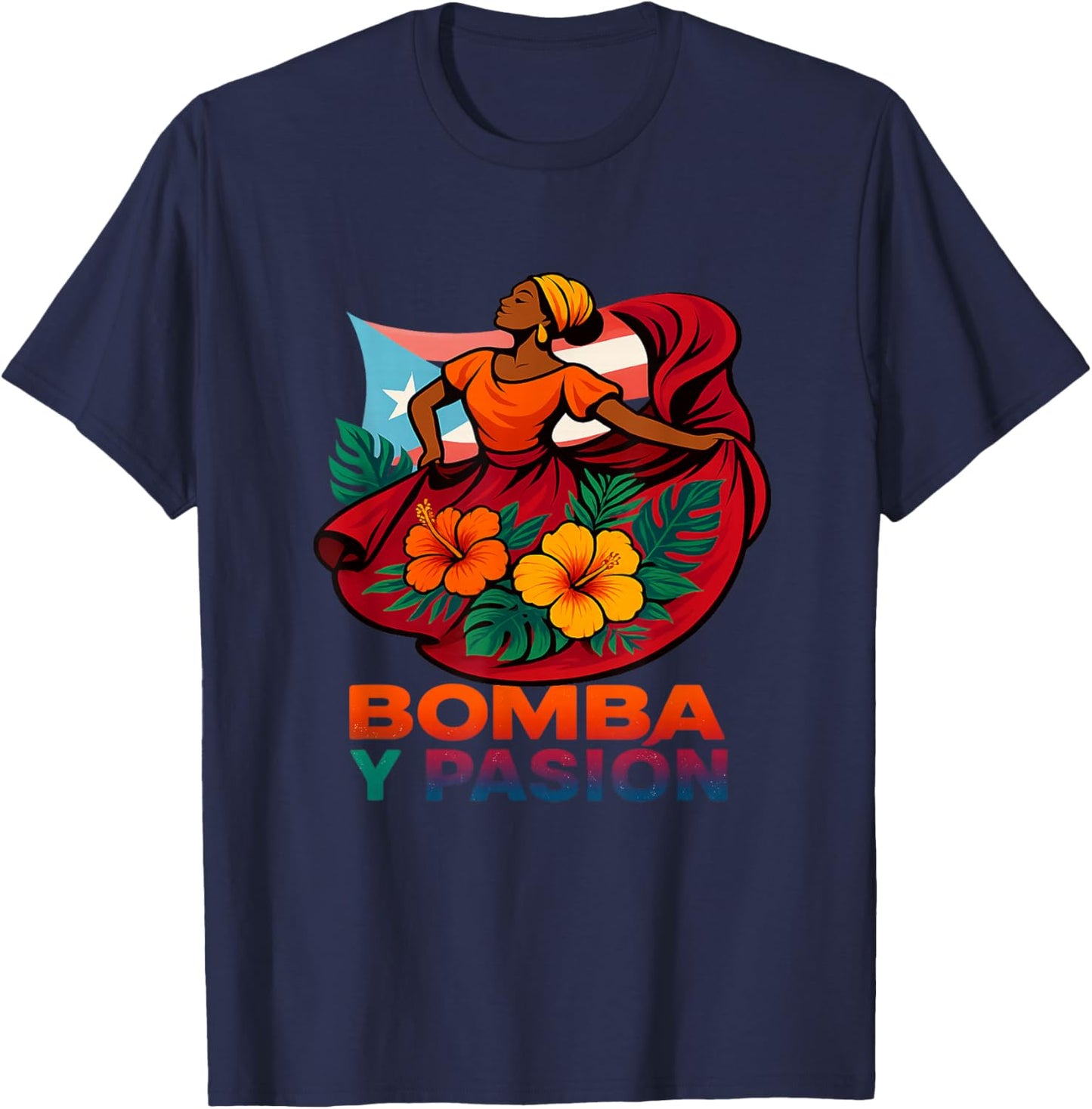 Bomba Y Pasion Puerto Rico Dance Culture Art T-Shirt - T-Shirt | Navy